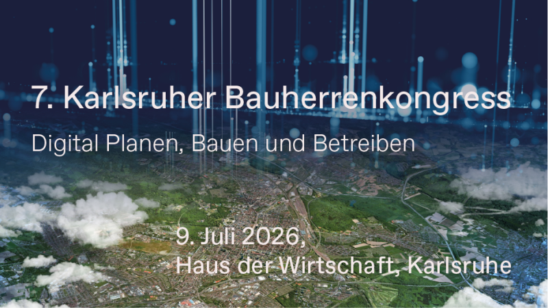 7. Karlsruher Bauherrenkongress am 9. Juli 2026